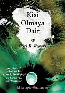 Kişi Olmaya Dair - Carl R. Rogers