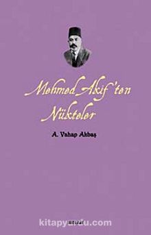 Mehmed Akif'ten Nükteler - A. Vahap Akbaş