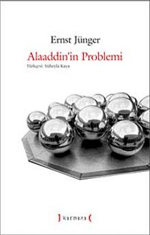 Alaaddin'in Problemi - Ernst Jünger