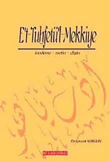 E't-Tuhfetü'l-Mekkiye & İnceleme-Metin-Dizin