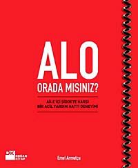 Alo Orda Mısınız? & Aile İçi Şiddete Karşı Yardım Hattı Deneyimi