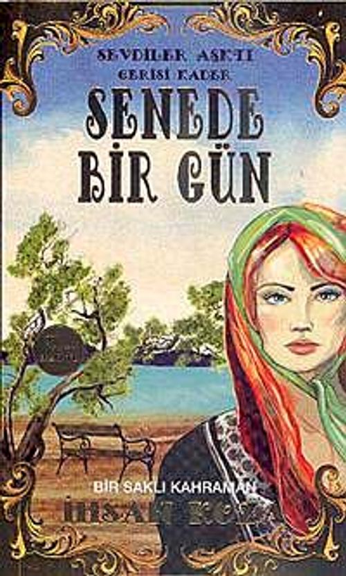 Senede Bir Gün & Sevdiler Aşktı Gerisi Kader