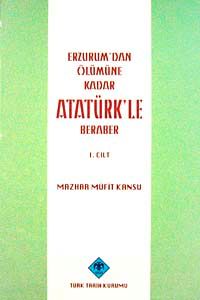 Erzurum'dan Ölümüne Kadar Atatürk'le Beraber (2 Cilt)