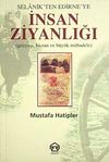 İnsan Ziyanlığı & Selanik'ten Edirne'ye