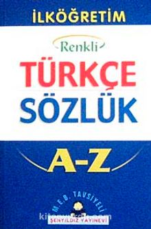 İlköğretim Okulları İçin Renkli Türkçe Sözlük (1. Hamur Karton Kapak)