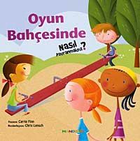 Oyun Bahçesinde Nasıl Davranmalıyız?