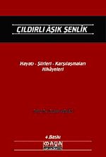 Çıldırlı Aşık Şenlik & Hayatı- Şiirleri- Karşılaşmaları- Hikayeleri