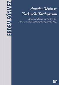 Annales Okulu ve Türkiye'de Tarihyazımı & Annales Okulu'nun Türkiye'deki Tarihyazımına Etkisi: Başlangıçtan 1980'e