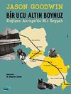 Bir Ucu Altın Boynuz & Değişen Avrupa'da Bir Seyyah
