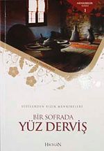 Bir Sofrada Yüz Derviş Sufilerden Rızık Menkıbeleri