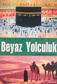 Beyaz Yolculuk & Hacca Dair Çok Şey