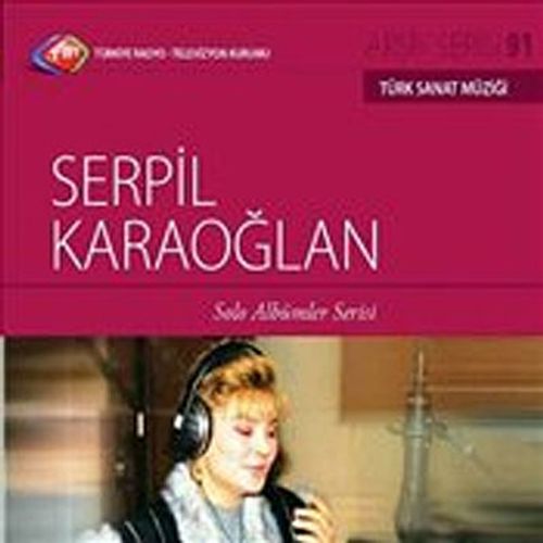 TRT Arşiv Serisi 91 / Serpil Karaoğlan - Solo Albümler Serisi
