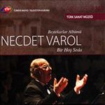 TRT Arşiv Serisi 137 / Bestekarlar Albümü Necdet Varol Bir Hoş Seda