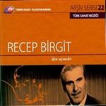 TRT Arşiv Serisi 22 / Recep Birgit'den Seçmeler