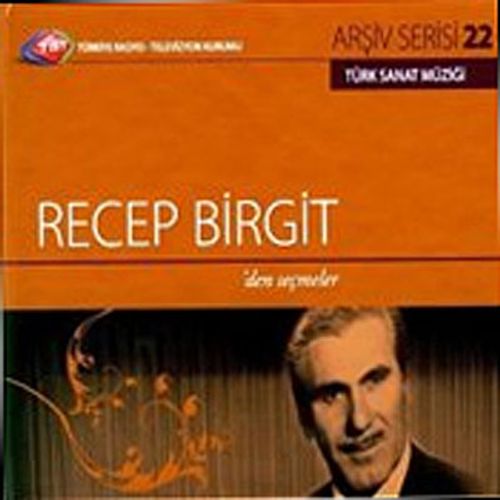 TRT Arşiv Serisi 22 / Recep Birgit'den Seçmeler