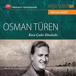 TRT Arşiv Servisi 184 / Osman Türen - Kara Çadır Düzdedir