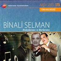 TRT Arşiv Serisi 173 / Binali Selman - Halaylarımız ve Barlarımız