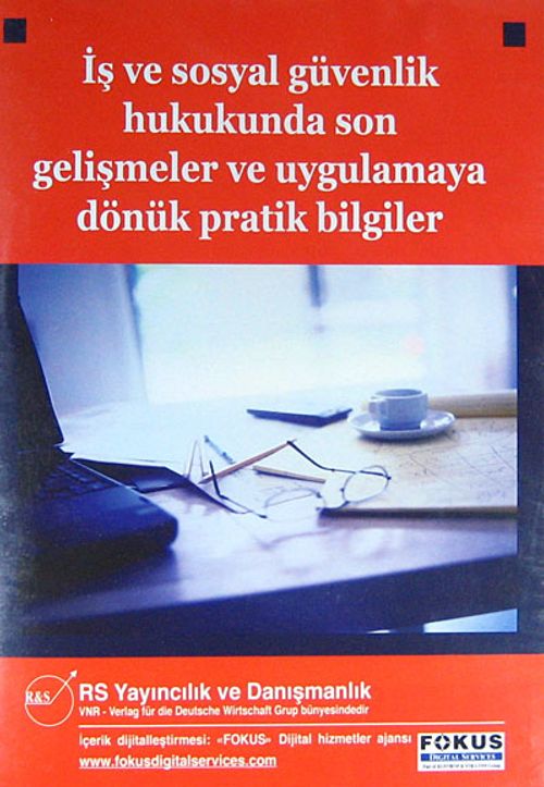 İş ve Sosyal Güvenlik Hukukunda Son Gelişmeler ve Uygulamaya Dönük Pratik Bilgiler (Cd)