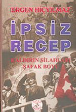 İpsiz Recep & Kaldırın Silahları Şafak Boyu
