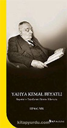 Yahya Kemal Beyatlı Yaşamı ve Yapıtlarını Okuma Kılavuzu