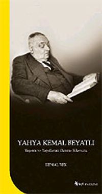 Yahya Kemal Beyatlı Yaşamı ve Yapıtlarını Okuma Kılavuzu