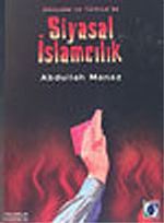 Dünyada ve Türkiye'de Siyasal İslamcılık