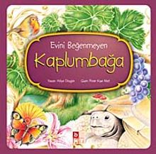 Evini Beğenmeyen Kaplumbağa - Hülya Düzgün