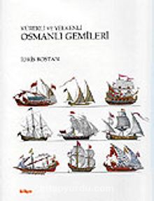 Kürekli ve Yelkenli Osmanlı Gemileri - Prof. Dr. İdris Bostan