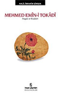 Mehmed Emin-i Tokadi Hayatı ve Risaleleri