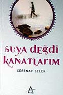 Suya Değdi Kanatlarım