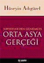 Sovyetler'den Günümüze Orta Asya Gerçeği