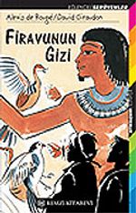 Firavunun Gizi / Eğlenceli Serüvenler