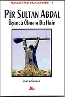 Pir Sultan Abdal & Üçüncü Ölmem Bu Hain