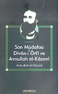 Son Müdafaa & Divan-ı Örfi ve avnullah el-Kazımi