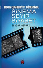 Erken Cumhuriyet Döneminde Sinema-Seyir-Siyaset