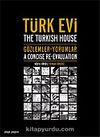 Türk Evi / Gözlemler Yorumlar