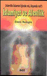 İslamiyet ve Alevilik (Alevilik İslamın İçinde mi, Dışında mı?