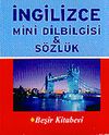 İngilizce Mini Dilbilgisi ve S&ouml;zl&uuml;k
