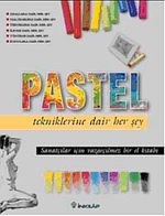 Pastel Tekniklerine Dair Her Şey
