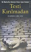 Testi Kırılmadan/Bir Narkotik&ccedil;i G&ouml;z&uuml;yle Erken Uyarı Sistemi