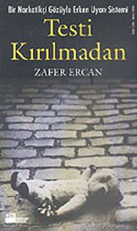 Testi Kırılmadan/Bir Narkotikçi Gözüyle Erken Uyarı Sistemi