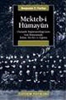 Mekteb-i Hümayun & Osmanlı İmparatorluğu'nun Son Döneminde İslam Devlet ve Eğitim