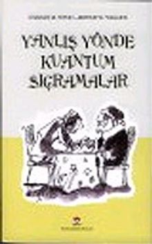 Yanlış Yönde Kuantum Sıçramalar (Ciltsiz)