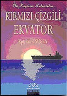 Bir Kaptanın Kaleminden Kırmızı Çizgili Ekvator