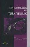 &Ccedil;ok K&uuml;lt&uuml;rl&uuml;l&uuml;k ve T&uuml;rkiyelilik