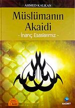 Müslüman Akaidi & İnanç Esaslarımız