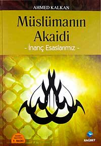 Müslüman Akaidi & İnanç Esaslarımız