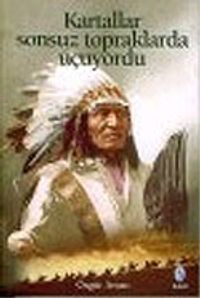 Kartallar Sonsuz Topraklarda Uçuyordu / 6-C-4