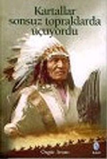 Kartallar Sonsuz Topraklarda Uçuyordu / 6-C-4