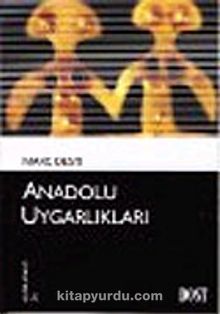 Anadolu Uygarlıkları (Kültür Kitaplığı 4) - Marc Desti